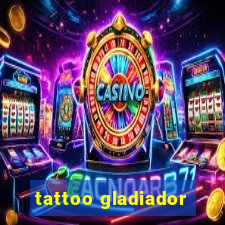 tattoo gladiador